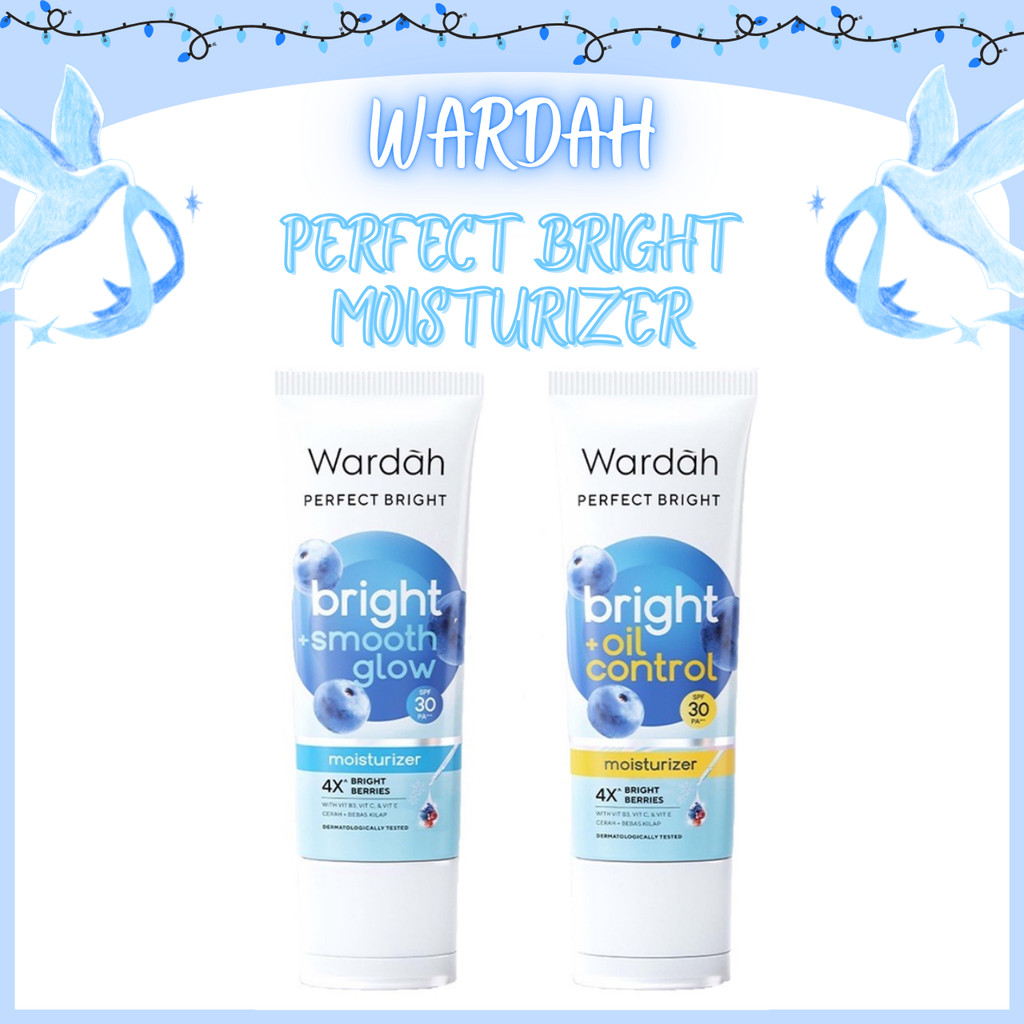 Wardah Perfect Bright Moisturizer Bright Smooth Glow SPF 30 PA+++ 20ml | Bright Oil Control