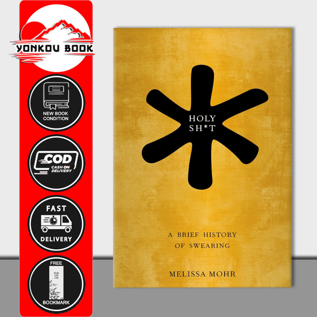Holy Sh*t: A Brief History of Swearing Illustrated Edition, Kindle Edition by Melissa Mohr