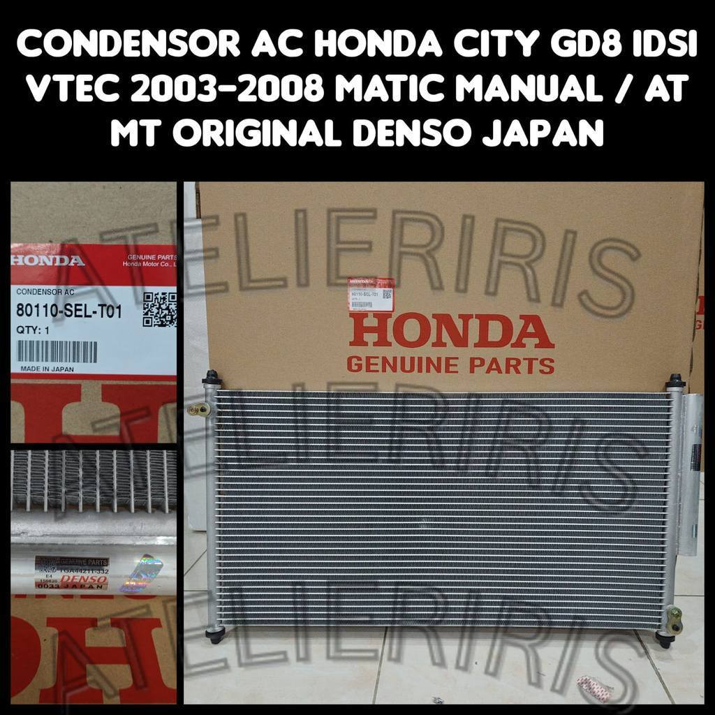 CONDENSOR AC KONDENSOR AC HONDA CITY GD8 IDSI VTEC 2003-2008 MANUAL DAN MATIC ORIGINAL ORI DENSO JAP