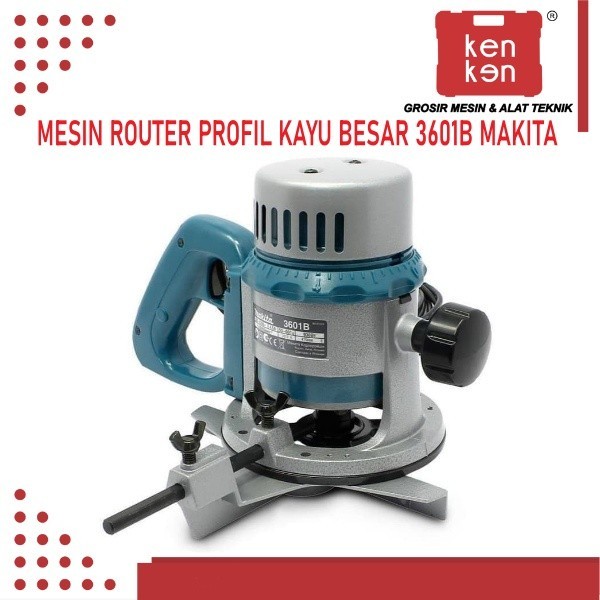 MAKITA MESIN ROUTER PROFIL KAYU BESAR 3601B 3601 B MAKITA
