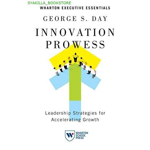 Innovation Prowess: Leadership Strategies for Accelerating Growth
