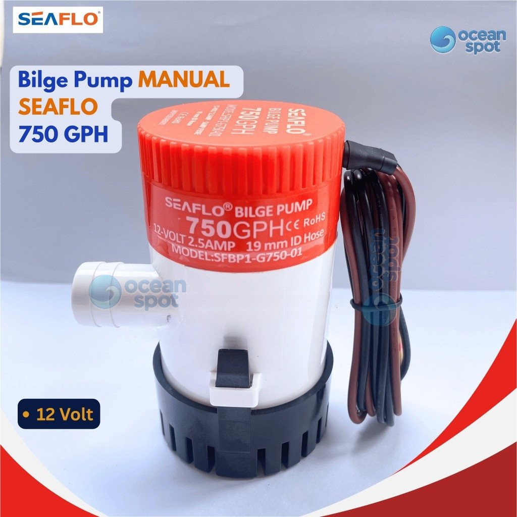 Bilge Pump Manual SEAFLO 750 GPH 12V (Pompa Celup Kapal 750 GPH) ( ocean spot )
