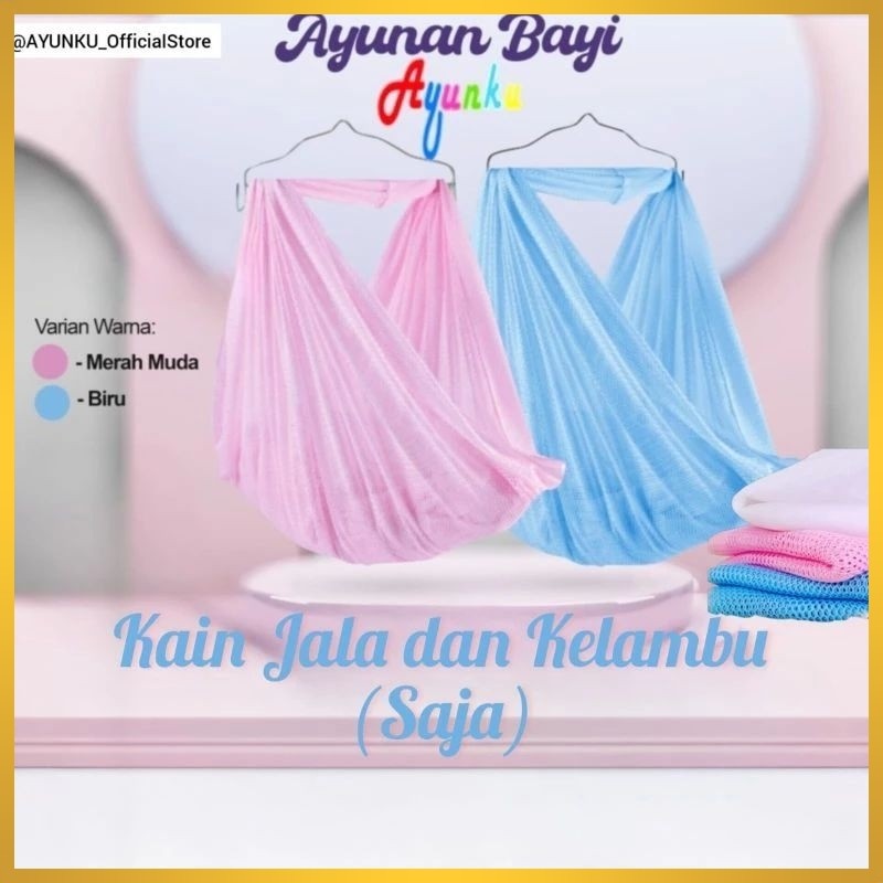 Kain Ayunan Bayi dan Kelambu anti nyamuk Saja