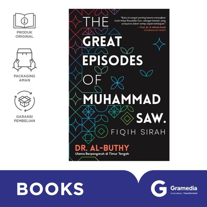 The Great Episodes Of Muhammad Saw : Fiqih Sirah