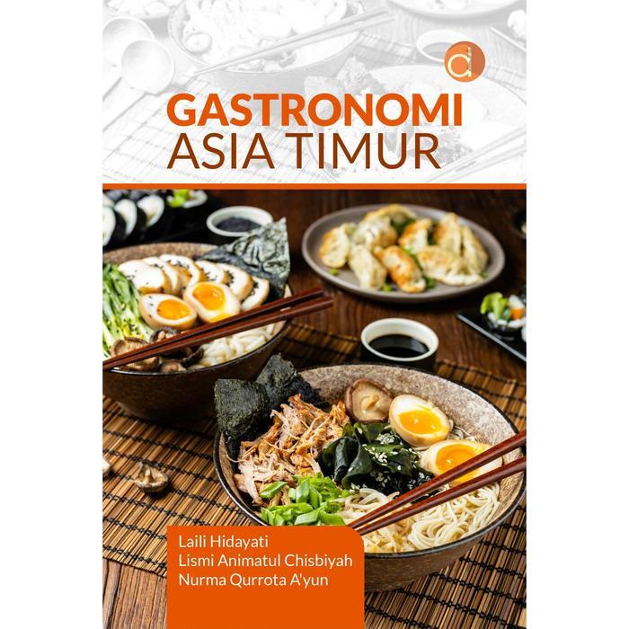 DP12555A - Buku Gastronomi Asia Timur Laili Hidayati - deepublish