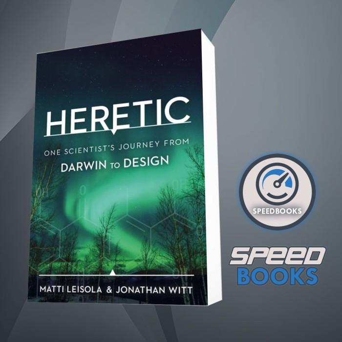 Buku Heretic: One Scientist’s Journey from Darwin to Design Matti Leisola