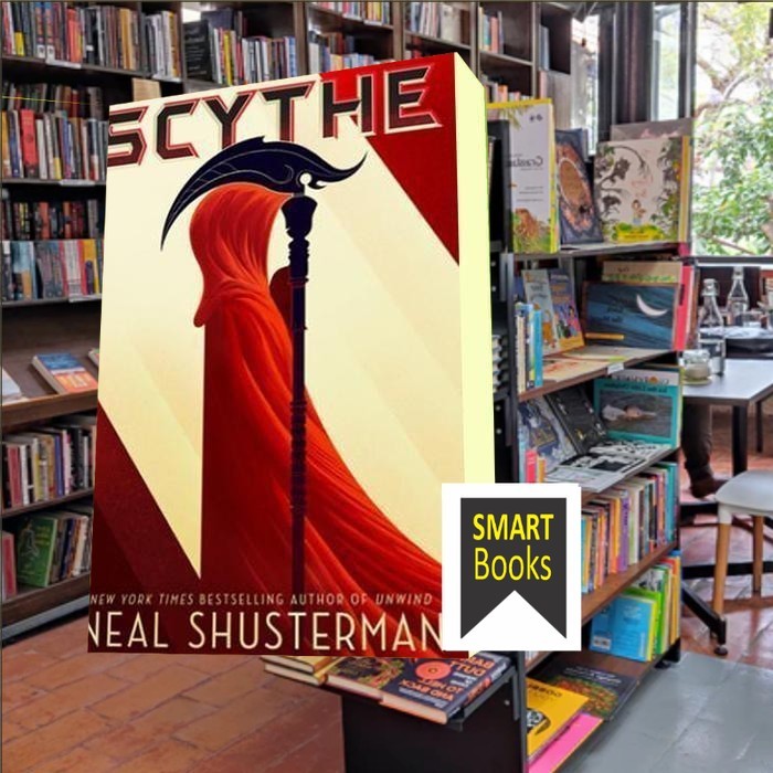 Scythe: Arc of a Scythe [Book 1] by Neal Shusterman
