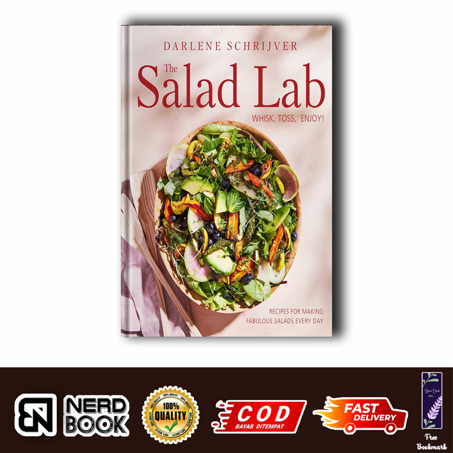 The Salad Lab: Whisk, Toss, Enjoy by Darlene Schrijver (English)