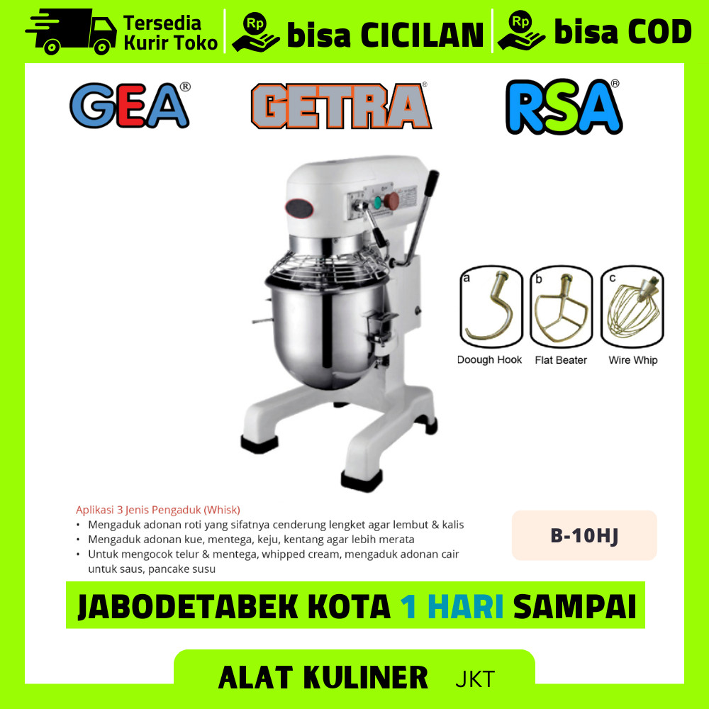 GETRA B 10HJ B-10HJ B10HJ PLANETARY MIXER 10 LITER MIXER ADONAN ROTI KUE TELUR 10 LITER GARANSI RESM
