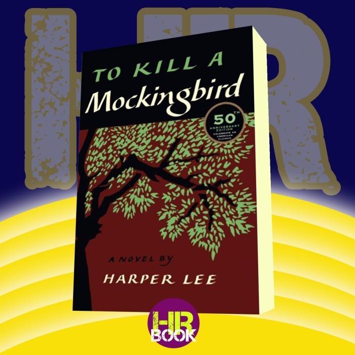 Buku To Kill a Mockingbird Publisher, 50th Anniversary Edition (BOOK)