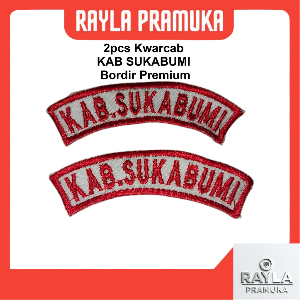 2pcs Bet Tanda Lokasi Kwarcab KAB SUKABUMI Bordir Premium (Atribut Pramuka KABUPATEN SUKABUMI)
