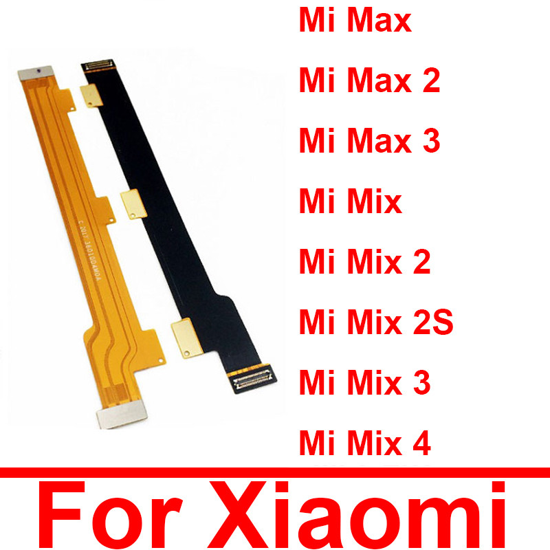Main LCD splay Connect Motherboard Flex Cable For Xiaomi Mi Max 2 Max 3 Mix 2 2S Mix 3 4 MainBoard F