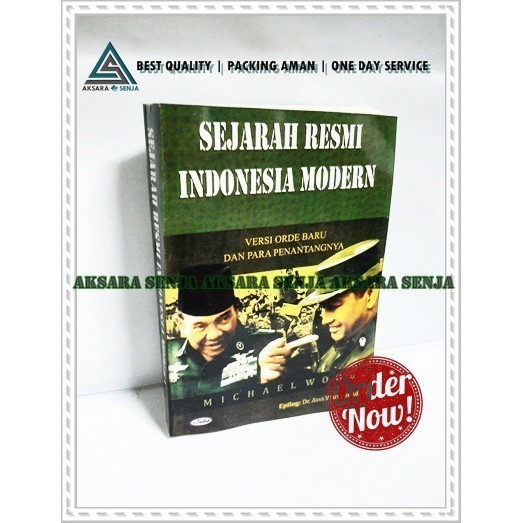 SEJARAH RESMI INDONESIA MODERN VERSI ORDE BARU DAN PARA PENANTANGNYA - MICHAELWOOD