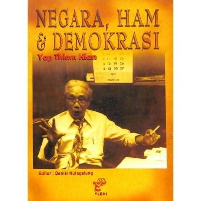 Negara, HAM, & Demokrasi Yap Thiam Hien