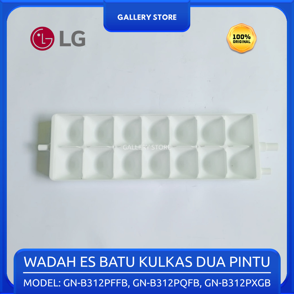 Cetakan Es Batu Tray Kulkas LG GN-B312PFFB GN-B312PQFB GN-B312PXGB GN-B332PGFB GN-B332PMGB GN-B332PQ
