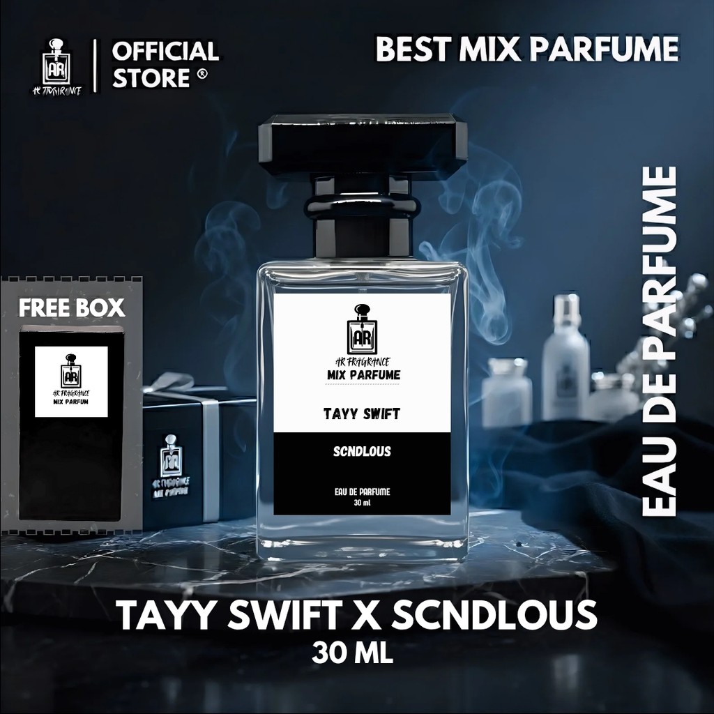 AR FRAGRANCE - MIX PARFUM TAYY SWIFT X SCNDLOUS 30ML | PARFUM PRIA WANITA WANGI BEST SELLER