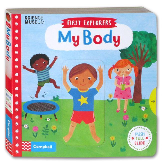 First Explorers - My Body (Push Pull Slide Board Book) - My Body