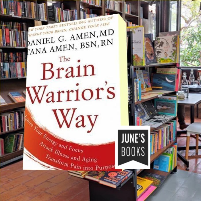 The Brain Warrior's Way: Ignite Your Energy and Focus, Attack Illness