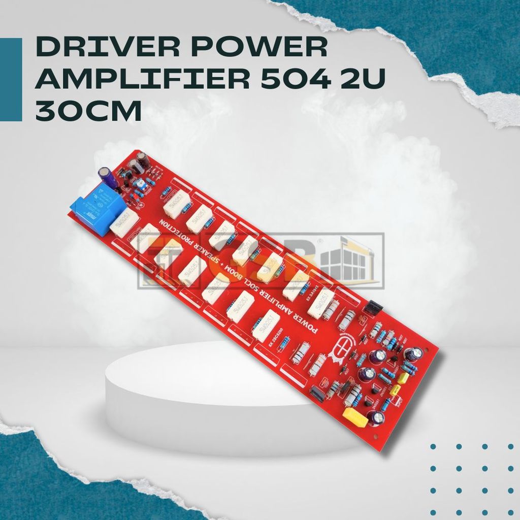 Driver Ampli 504 2U PCB 30cm Dengan Protektor Speaker & 8 Transistor Final