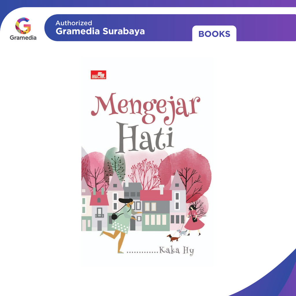 Gramedia Surabaya - Novel Mengejar Hati (KAKA HY)