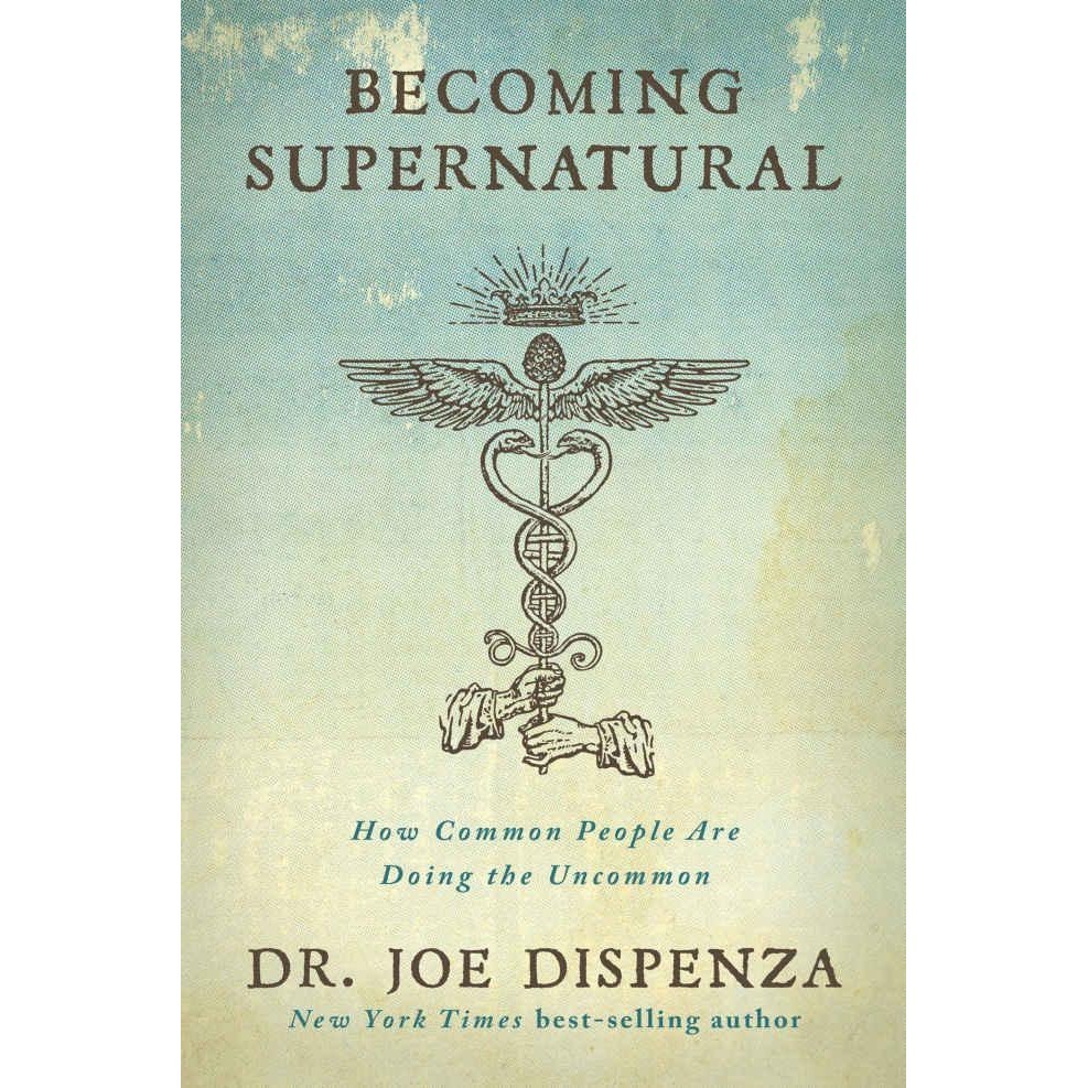 Dr. Joe Dispenza - Becoming Supernatural