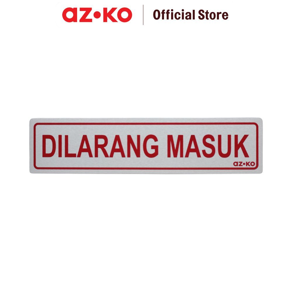AZKO 4.5x19.5 cm Stiker Anodized Sign Dilarang Masuk Sticker Penanda Label Pintu Emblem Dekoratif Si