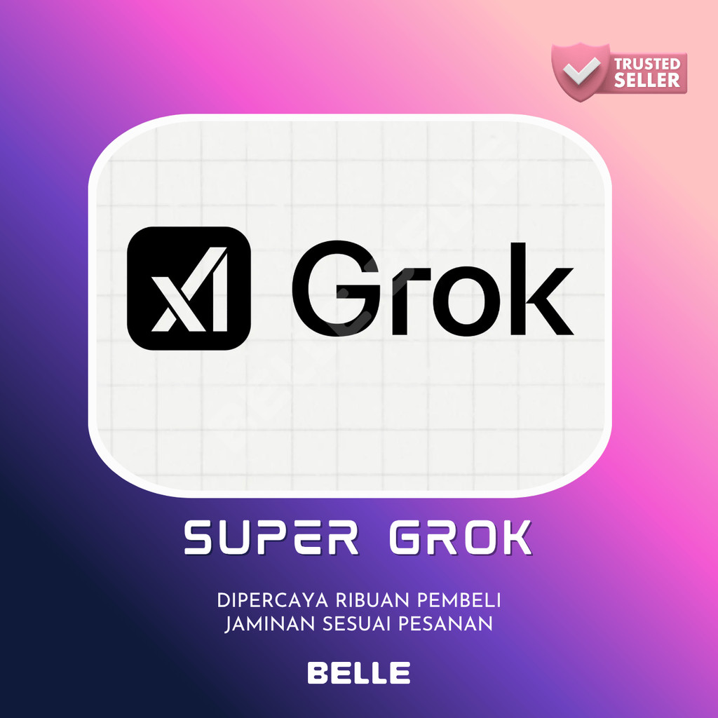 SUPER GROK 4 User Shared dan Privat Version Grok 4 Premium Subscription Belle