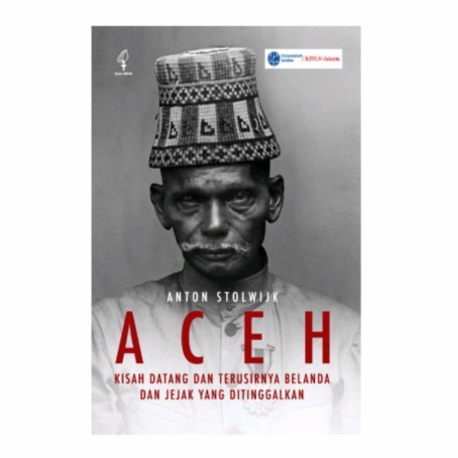 Buku Aceh Kisah datang dan Terusirnya Belanda