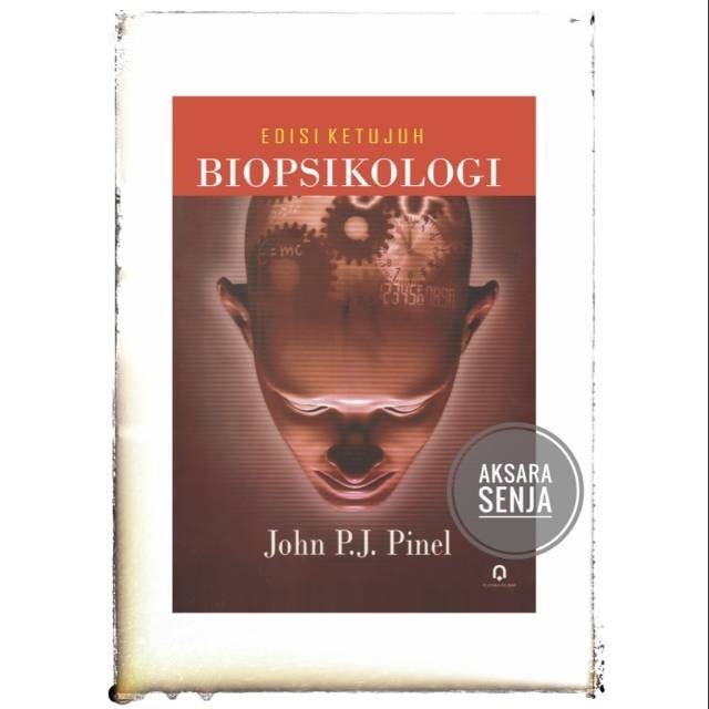 BIOPSIKOLOGI EDISI KETUJUH - JOHN. P. J. PINEL