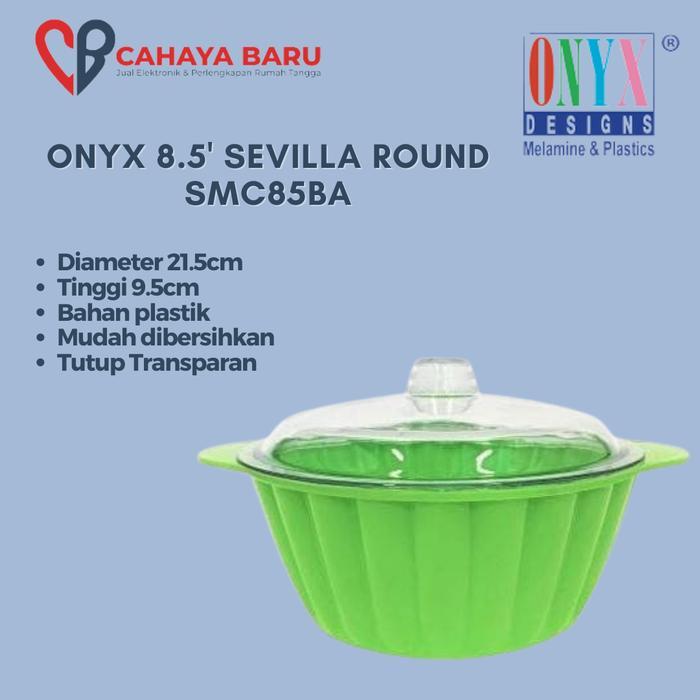 ONYX 8.5' SEVILLA ROUND SMCBA / MANGKOK SAJI