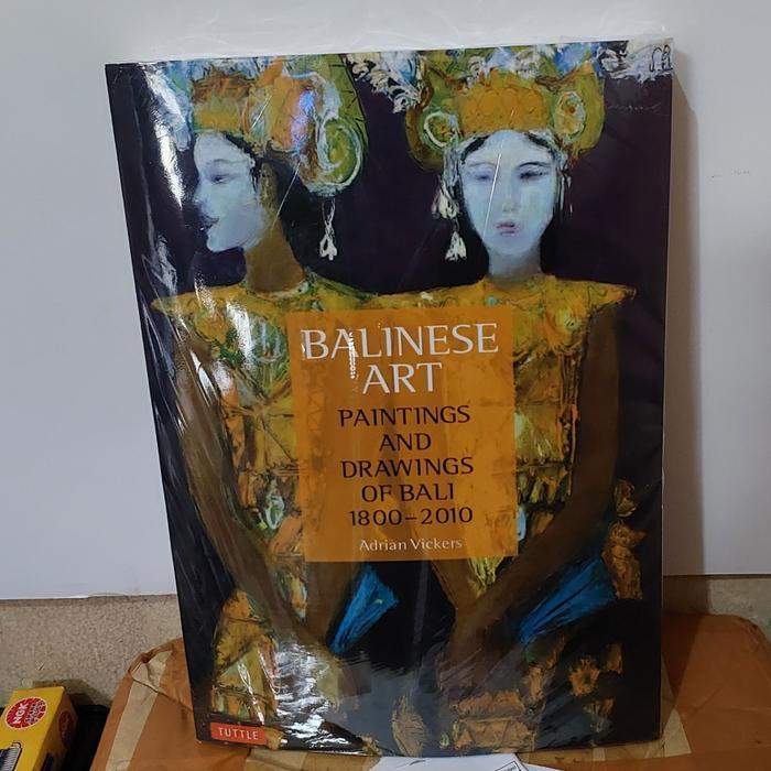 Buku Balinese Art - Paintings and Drawings of Bali, 1800-2010