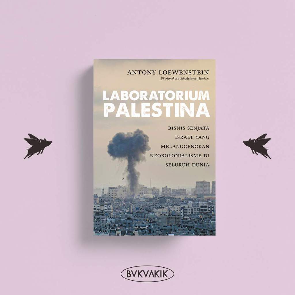 BUKUAKIK - Laboratorium Palestina - Antony Loewenstein - MARJIN KIRI