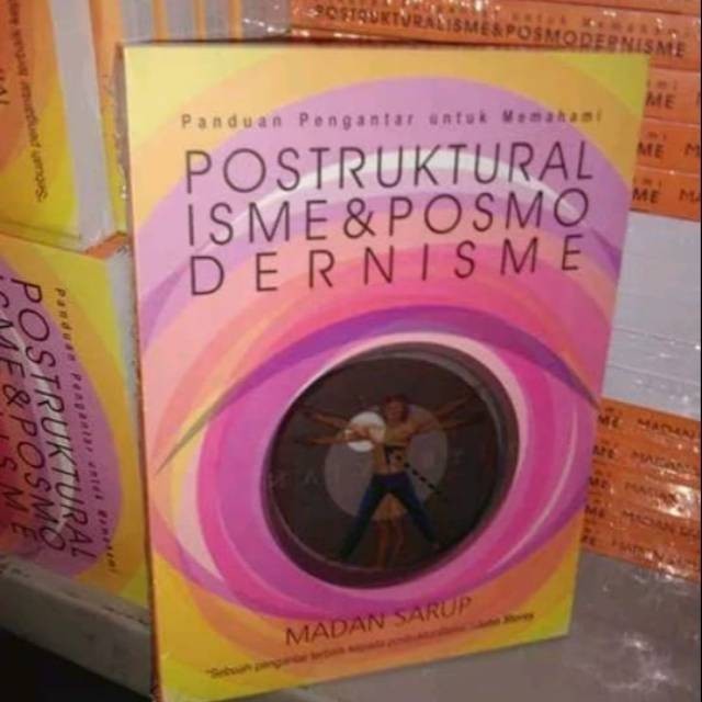 Panduan pengantar untuk memahami postruktural dan posmodernisme - Madan sarup