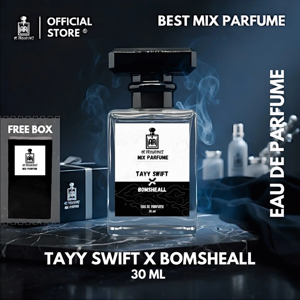 AR FRAGRANCE - MIX PARFUM TAYY SWIFT X BOMSHEALL 30ML | PARFUM PRIA WANITA WANGI BEST SELLER