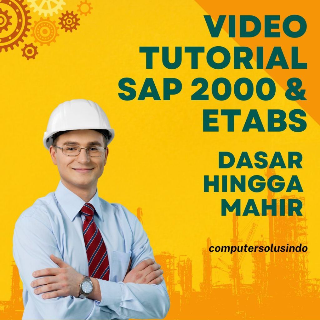 VIDEO TUTORIAL SAP 2000 DAN ETABS DARI DASAR HINGGA MAHIR