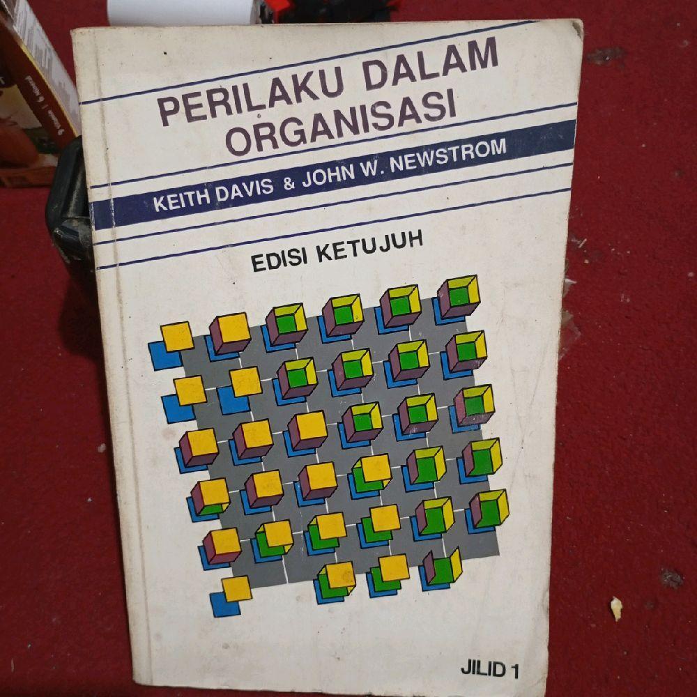 Perilaku dalam organisasi jilid 1 edisi ketujuh by Keith Davis & John W. Newstrom
