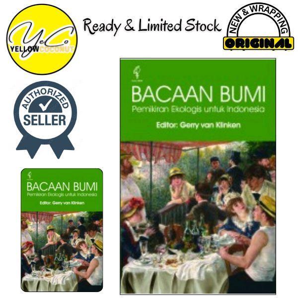 BACAAN BUMI: Pemikiran Ekologis untuk Indonesia   by  Gerry van Klinken