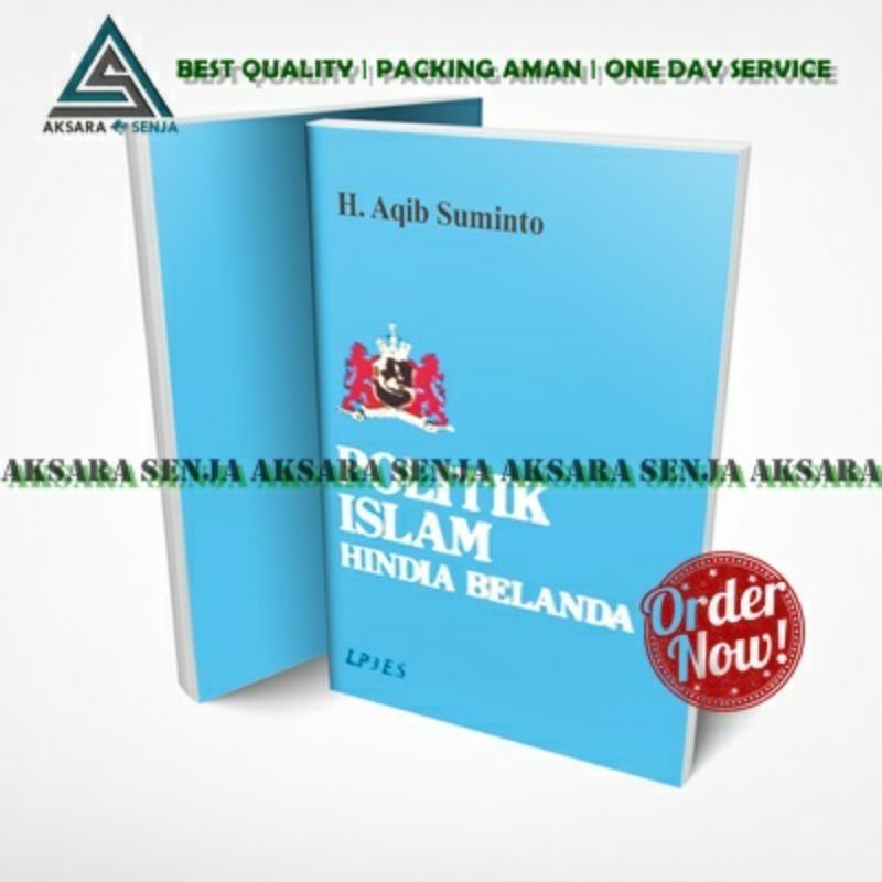 POLITIK ISLAM HINDIA BELANDA - H. AQIB SUMINTO
