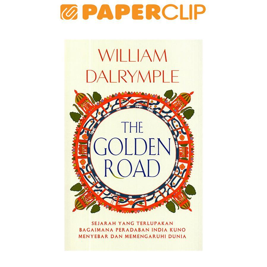 THE GOLDEN ROAD (WILLIAM DALRYMPLE)