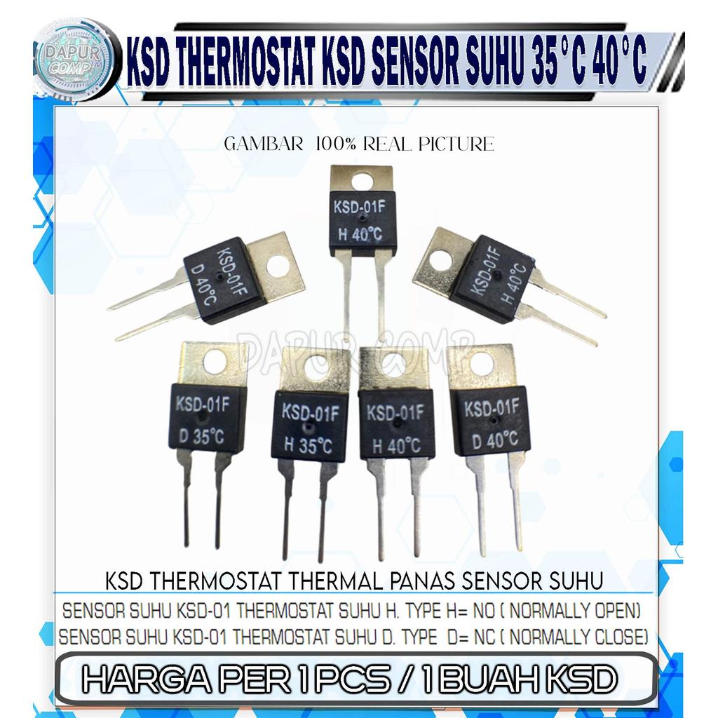 THERMOSTAT KSD 35°C 40°C TERMOSTAT KSD-01F H (NO) -  D (NC) SWITCH SAKLAR SENSOR SUHU