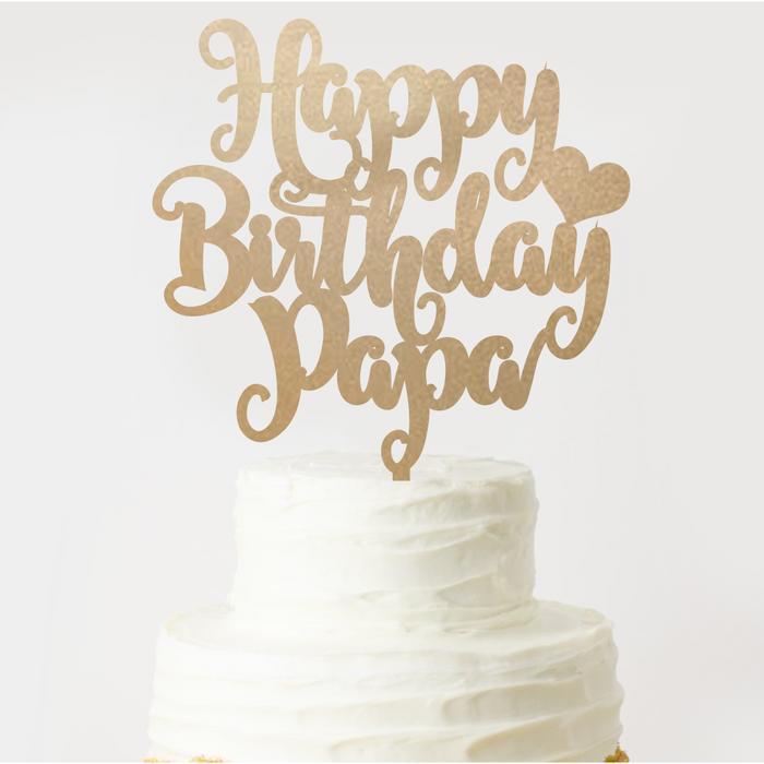 [New Arrival] CUSTOM TOPPER HAPPY BIRTHDAY PAPA AKRILIK / TOPPER KUE AKRILIK - 10 cm
