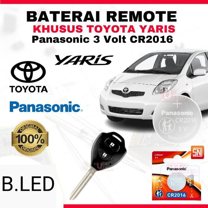 B.LED Baterai Remote YARIS - ORIGINAL PANASONIC CR2016 | Battery Remote TOYOTA YARIS | Baterai Kunci