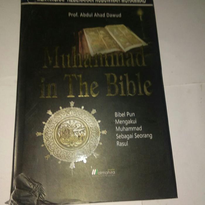 Muhammad. in. The Bible. Bibel pun Mengakui Muhammad sebagai seorang