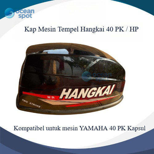Kap Mesin Tempel HANGKAI 40 PK / HP Kompatibel YAMAHA 40 PK KAPSUL ( oceanspot)