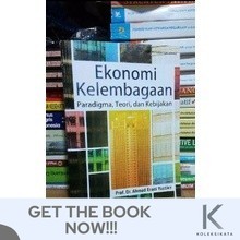EKONOMI KELEMBAGAAN - Prof. Dr. Ahmad Erani Yustika