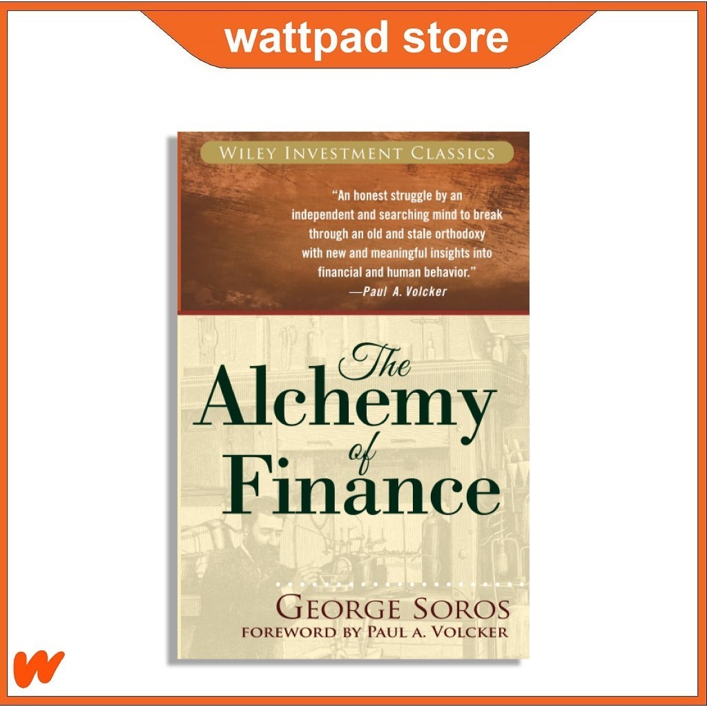 The Alchemy of Finance by George Soros