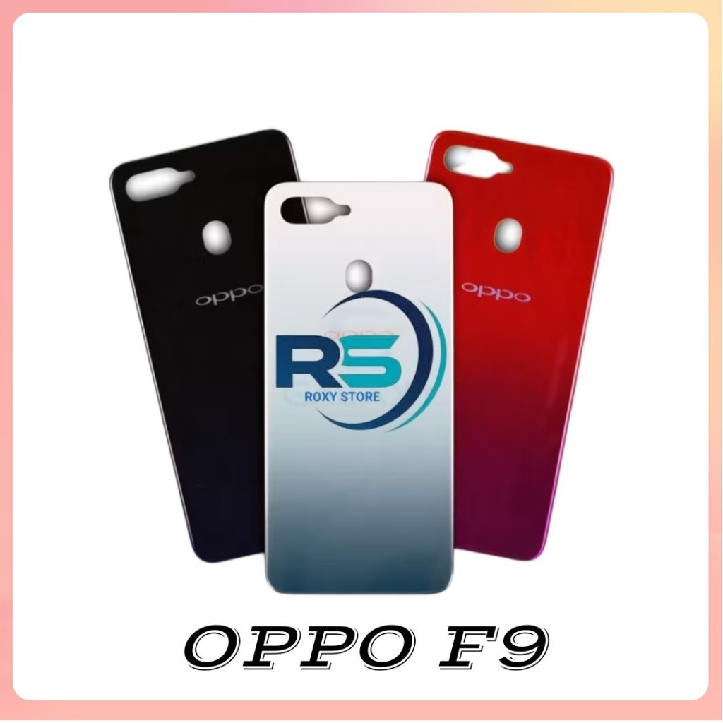 ORI Backdoor Kesing Casing Tutup Belakang Oppo F9 F9 Pro