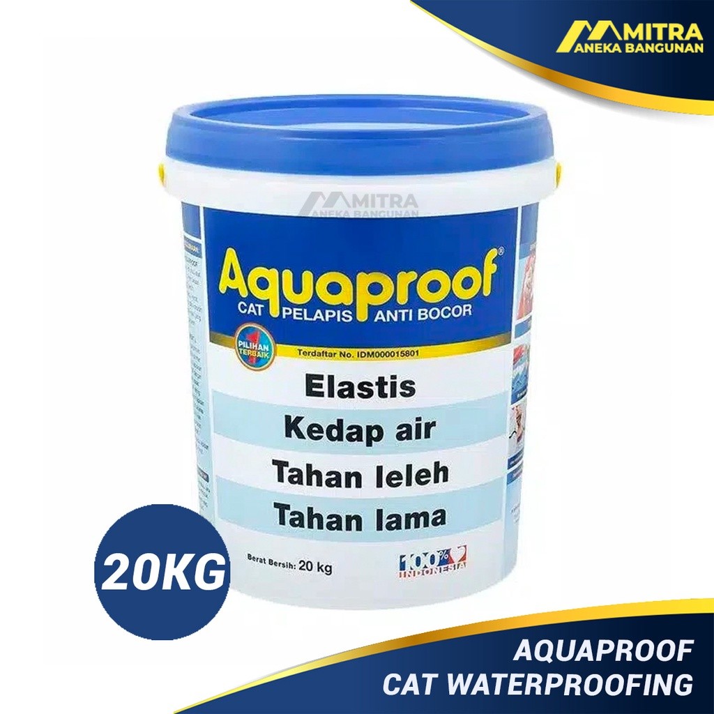 AQUAPROOF 20KG / cat pelapis anti bocor / cat eksterior / cat tembok luar / cat waterproof anti air