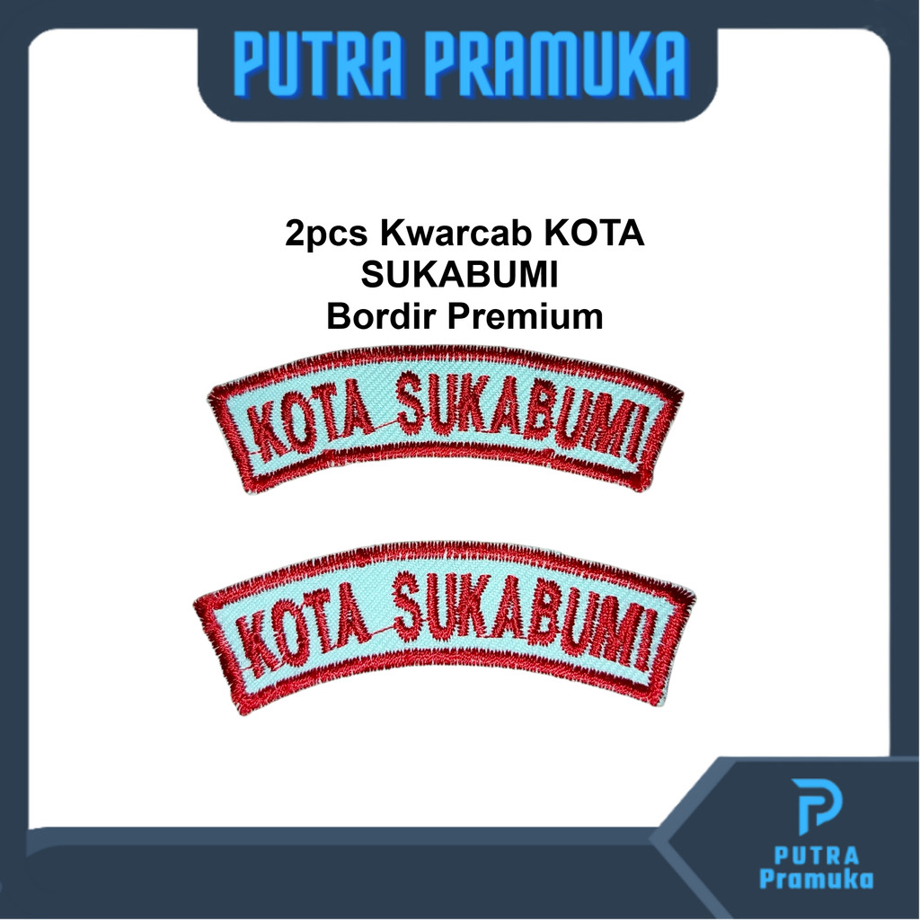 2pcs Bet Kwarcab KOTA SUKABUMI Bordir Komputer Kualitas Premium (Atribut Pramuka Kota Sukabumi)