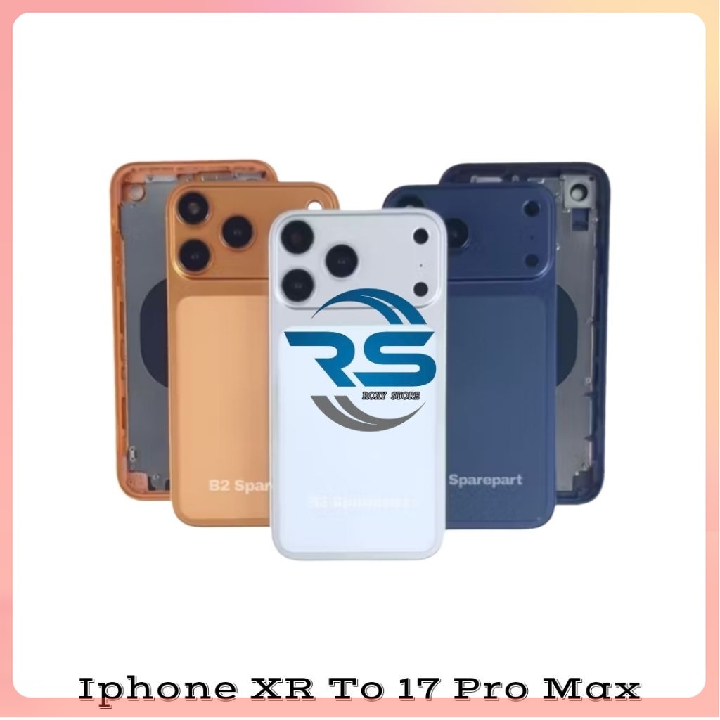 ORI KESING CASING HOUSING IP XR TO 17 PRO MAX